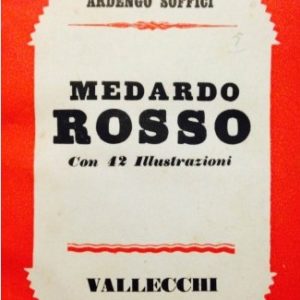 Ardengo Soffici Medardo Rosso